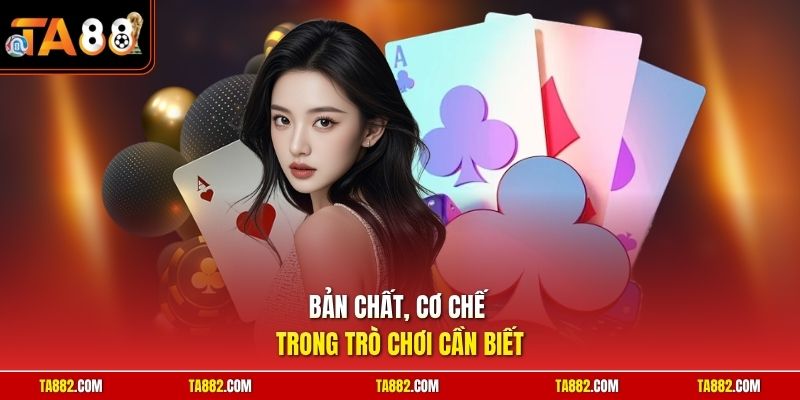 Game Bài TA88 Khám Phá Thế Giới Đổi Thưởng Trực Tuyến 3 Bản chất, cơ chế trong trò chơi cần biết