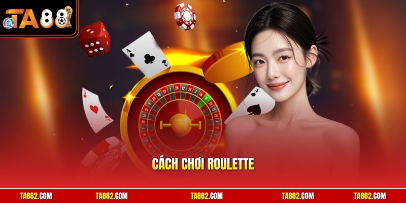 Cách Chơi Roulette | Bí Kíp Bắt Số Vòng Quay Cực Chuẩn Xác