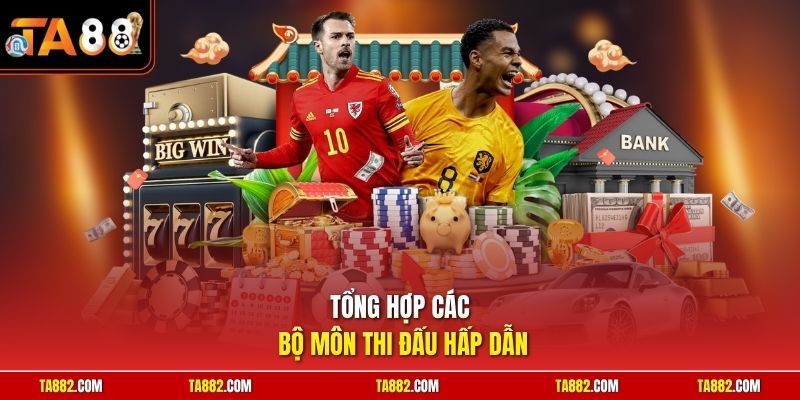 Thể Thao TA88 - Đấu Trường Soi Kèo Đẳng Cấp Châu Á 2 Tổng hợp các bộ môn thi đấu hấp dẫn